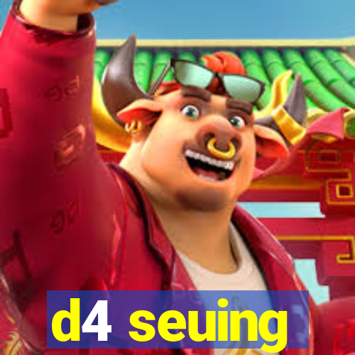 d4 seuing
